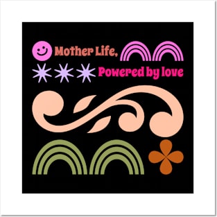 mother life powered by love Posters and Art